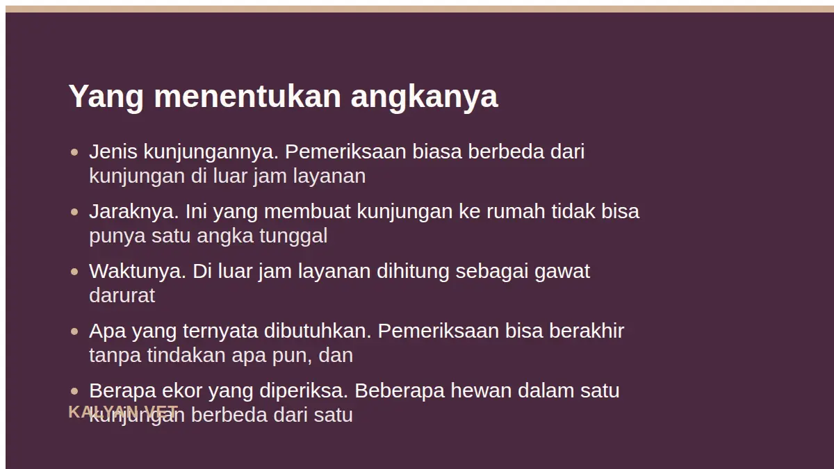 Yang menentukan angkanya pada Berapa biaya dokter hewan ke rumah, dan apa saja yang termasuk