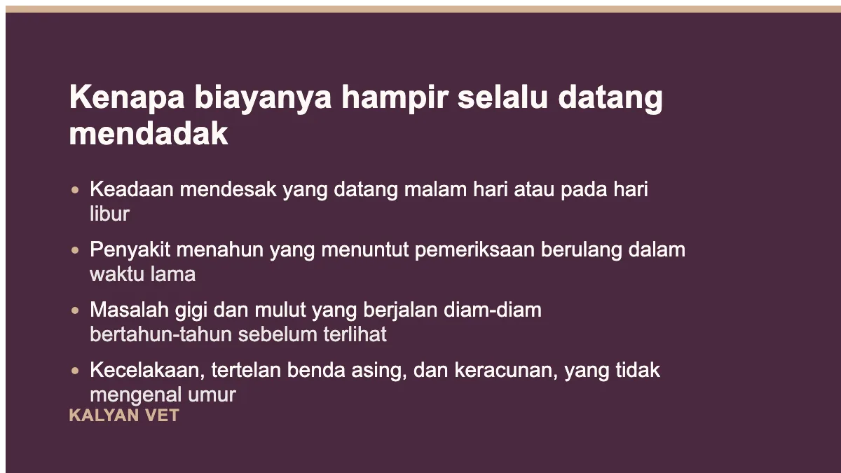 Kenapa biayanya hampir selalu datang mendadak pada Menyiapkan dana untuk hewan yang sakit, sebelum keadaannya mendesak