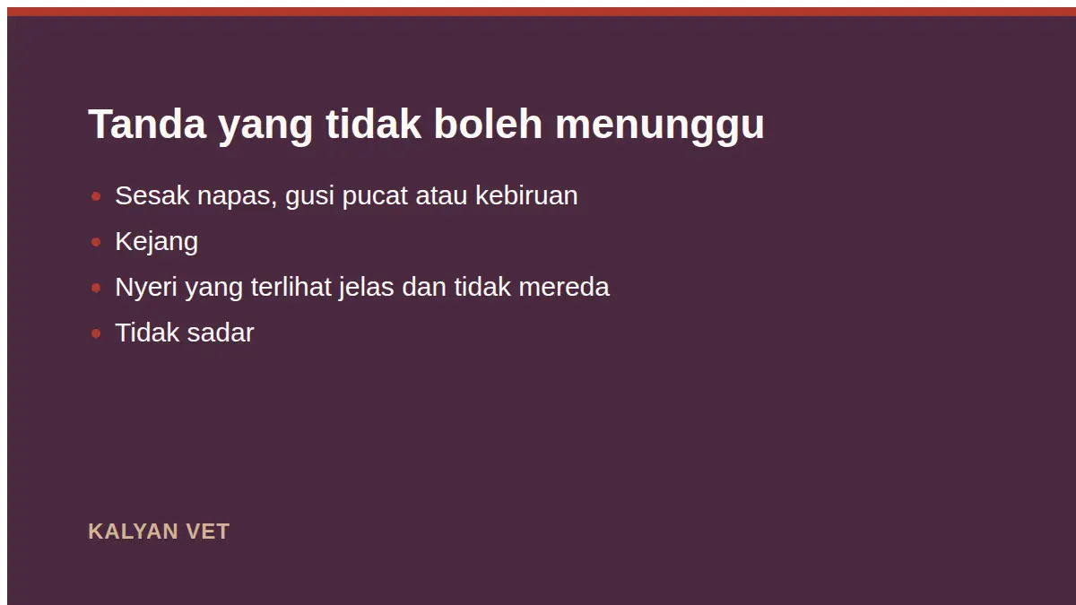 Tanda yang tidak boleh menunggu pada Tanda-tanda hewan mendekati akhir hidupnya