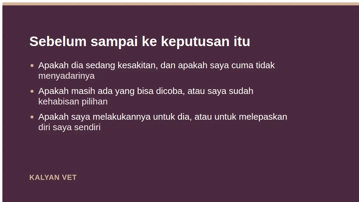 Sebelum sampai ke keputusan itu pada Euthanasia hewan di rumah, Jakarta sekitarnya | Kalyan Vet